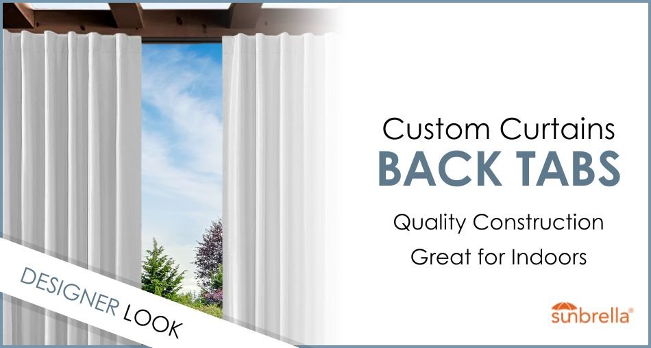 Custom Size Indoor/Outdoor Sunbrella Drapery Curtains with Back Tabs - Outdoor Fabric Central